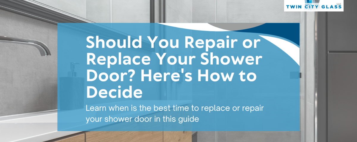 Shower Door Repair vs Replacement: What Saves More Money? - Twin City Glass